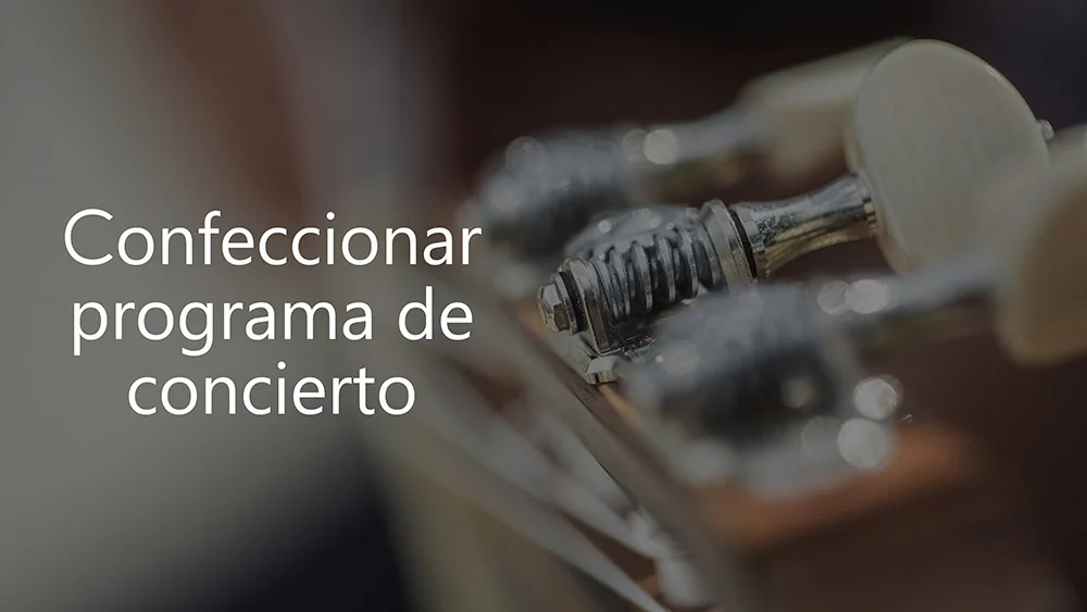 Confeccionar el programa de concierto
