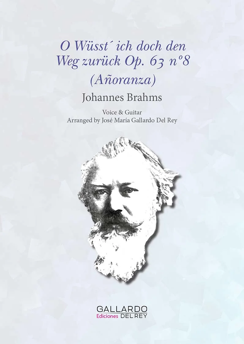 "O wüsst ich doch den Weg zurück" Op. 63 n°8 (Añoranza) - Johannes Brahms