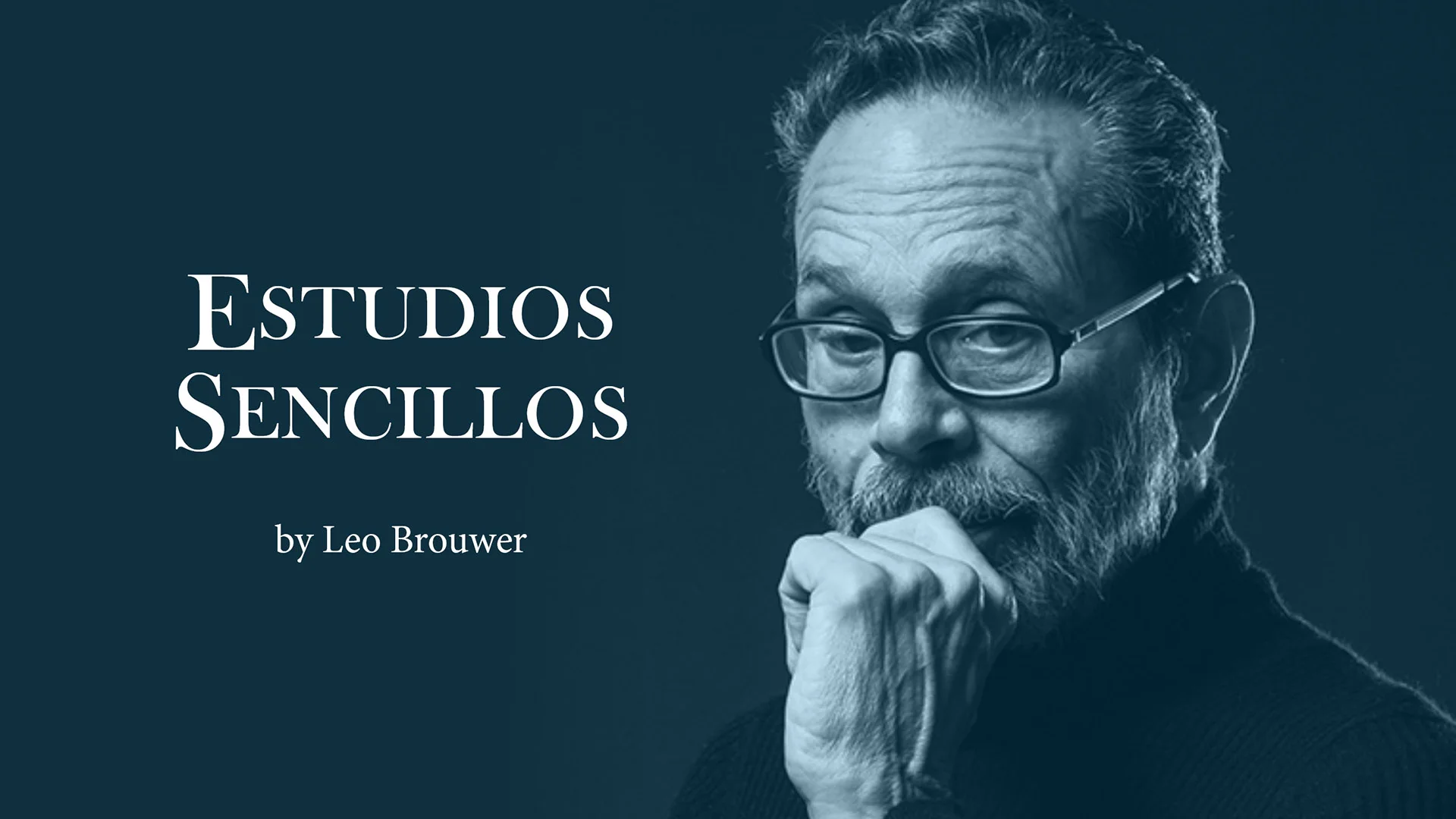 Estudios Sencillos - Leo Brouwer